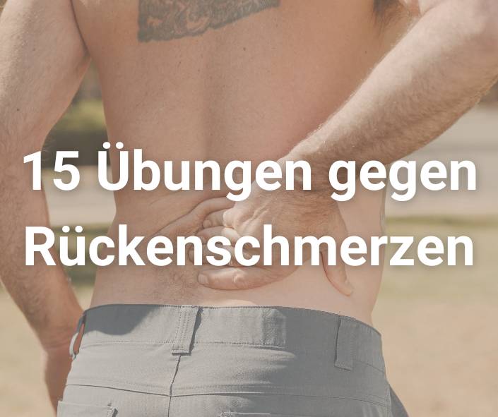 15 Übungen, Die Ihnen Helfen Können, Rückenschmerzen - Eshblog